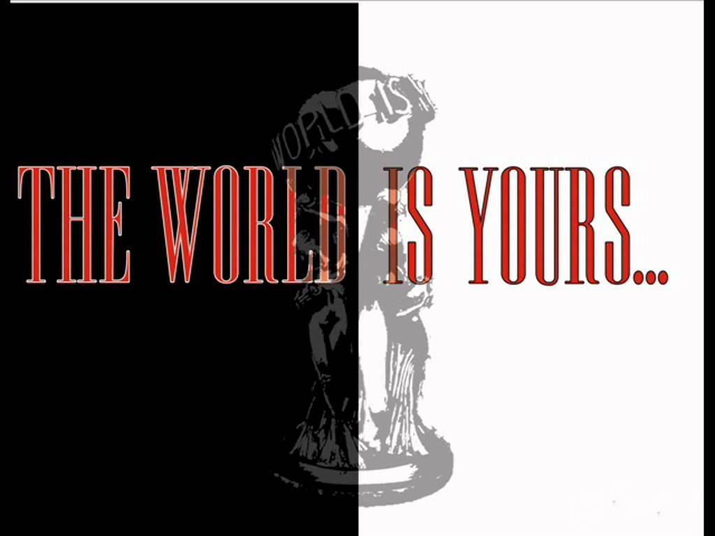 The World Is Yours